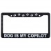 License Plate Frame/Dog Is My Copilot FRAME-2